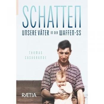 Casagrande, Thomas: Schatten. Unsere Väter in der Waffen-SS