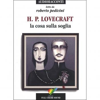 La cosa sulla soglia letto da Roberto Pedicini. Audiolibro. CD Audio