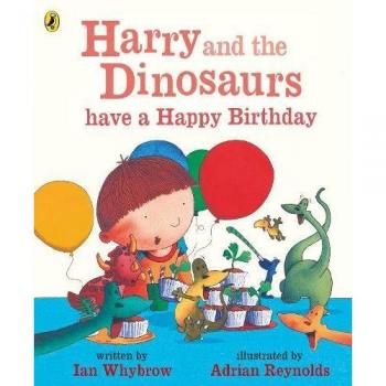 Harry and the Dinosaurs have a Happy Birthday