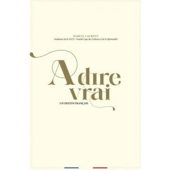 A dire Vrai: Un destin français
