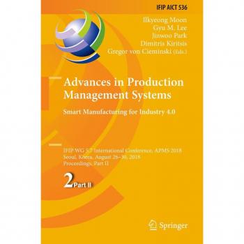 Advances in Production Management Systems. Smart Manufacturing for Industry 4.0