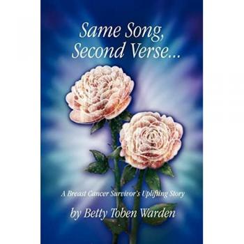 Adam Warden Same Song, Second Verse: A Breast Cancer Survivor'S Uplifting Story