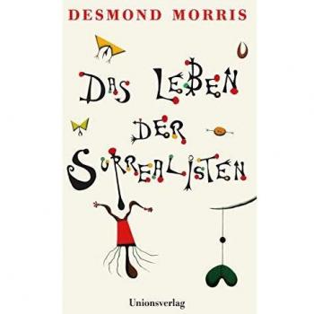 Das Leben der Surrealisten