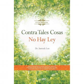 Contra Tales Cosas No Hay Ley: Against Such Things There Is No Law