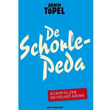 Arnim Töpel De Schorle-Peda: Ein Fall Für Mister Nochdenkerles