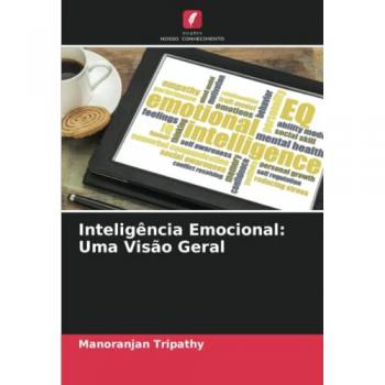 Inteligência Emocional: Uma Visão Geral: DE