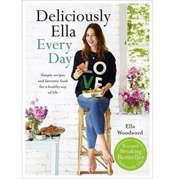 Deliciously Ella Every Day: Simple recipes and fantastic food for a healthy way