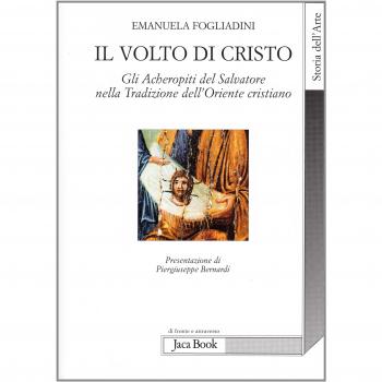 Il volto di Cristo. Gli archetipi del Salvatore nella tradizione ...