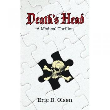Death’s Head: A Medical Thriller