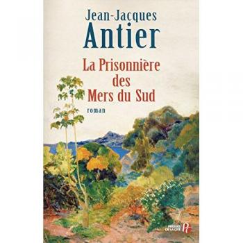 Jean-Jacques Antier La Prisonnière Des Mers Du Sud