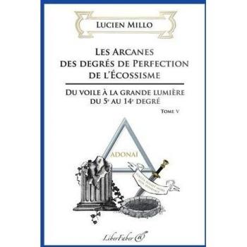 Les Arcanes Des Degrés De Perfection De L'ecossisme