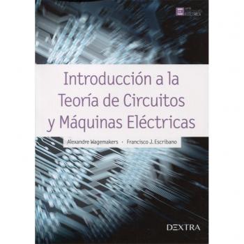 Introducción a la teoría de circuitos y máquinas eléctricas
