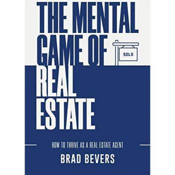 Bevers, Brad: The Mental Game of Real Estate