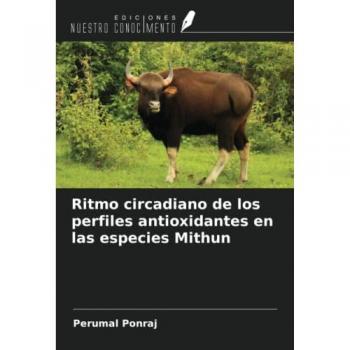 Ritmo circadiano de los perfiles antioxidantes en las especies Mithun