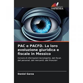 Garza, Daniel: PAC e PACFD. La loro evoluzione giuridica e fiscale in Messico