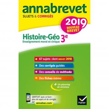 Annales du brevet Annabrevet 2019 Histoire Géographie EMC 3e: 65 sujets corrigés