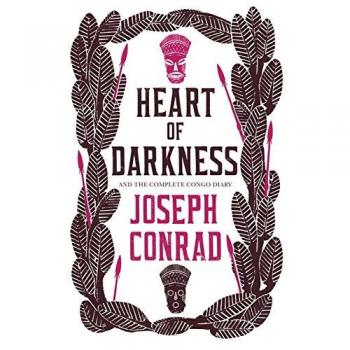 Heart of Darkness and the Complete Congo Diary . Conrad**