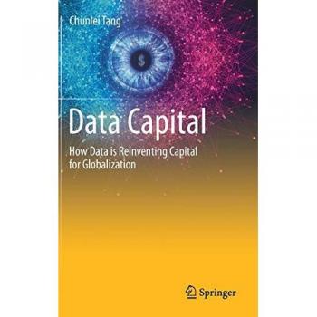 Data Capital: How Data is Reinventing Capital for Globalization
