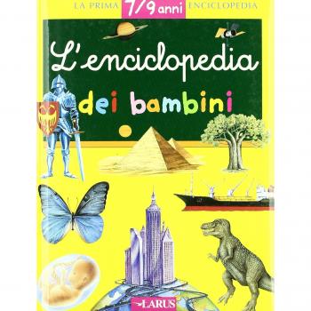 L' enciclopedia dei bambini. Ediz. illustrata