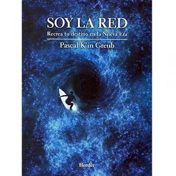 Soy la red: Recrea tu destino en la nueva era (Tapa blanda).