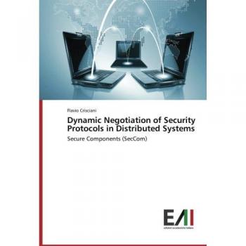 Crisciani, Flavio: Dynamic Negotiation of Security Protocols in Distributed Systems