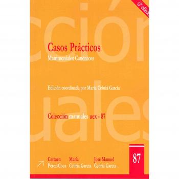 Casos prácticos matrimoniales canónicos : supuestos de hecho y cuadro de psicología clínica en relación con el can. 1095