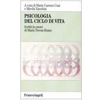 Psicologia del ciclo della vita. Scritti in onore di Maria Teresa Buzzo
