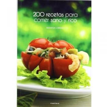 200 recetas para comer sano y rico