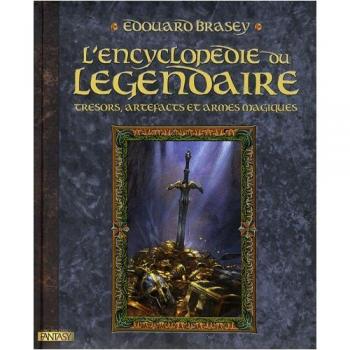 L'Encyclopédie du légendaire : Tome 1, Trésors, artefacts et armes magiques