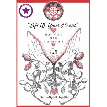 Lift up Your Heart: Poetry of Love to Our Heavenly Father