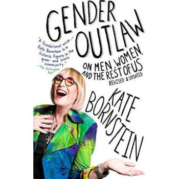 Kate Bornstein Gender Outlaw: On Men, Women, And The Rest Of Us
