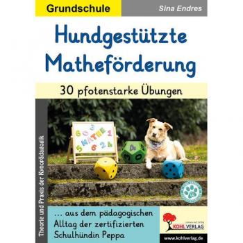 Hundgestützte Matheförderung / 30 pfotenstarke Übungen