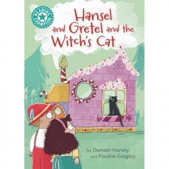 Reading Champion: Hansel and Gretel and the Witch’s Cat