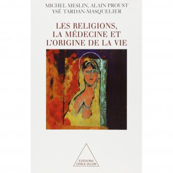 Les religions, la médecine et l'origine de la vie
