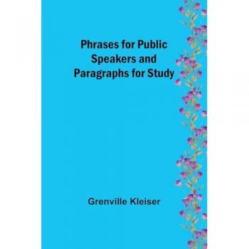 Phrases for Public Speakers and Paragraphs for Study