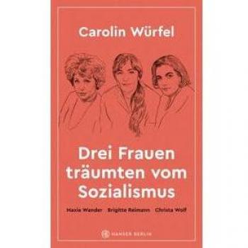 Drei Frauen trÃ¤umten vom Sozialismus