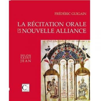 La Récitation Orale De La Nouvelle Alliance Selon Saint Jean
