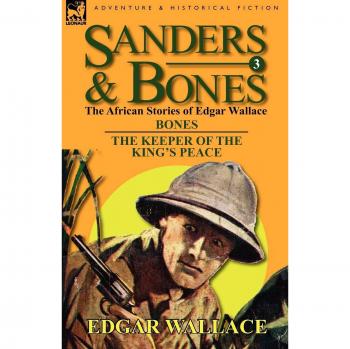 Sanders & Bones-The African Adventures: 3-Bones & the Keepers of the King's Peace