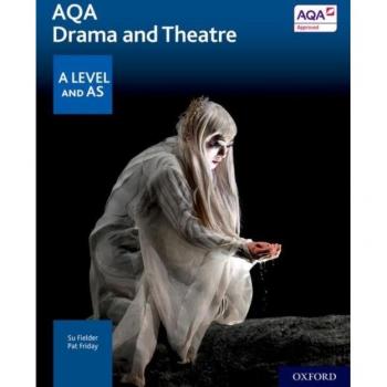 AQA Drama and Theatre: A Level and AS by Su Fielder