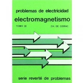 PROBLEMAS DE ELECTRICIDAD. ELECTROMAGNETISMO