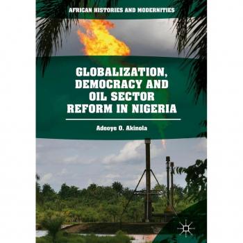 Vitalsource Technologies, Inc. Globalization, Democracy And Oil Sector Reform In Nigeria