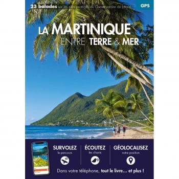 La Martinique entre terre & mer