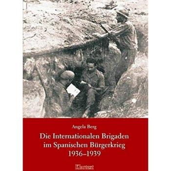 Die Internationalen Brigaden im Spanischen Bürgerkrieg 1936-1939
