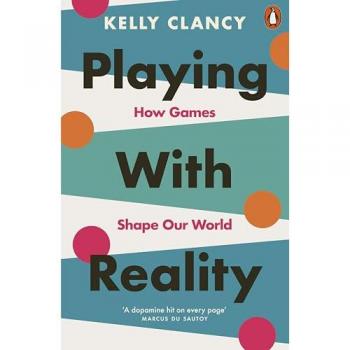 Clancy, Kelly: Playing with Reality