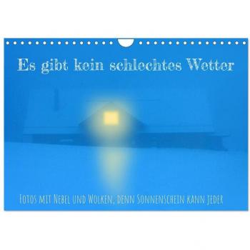 Es gibt kein schlechtes Wetter (Wandkalender 2025 DIN A4 quer) CALVENDO Monatskalender