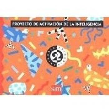 Proyecto de activación de la inteligencia, 2 PAI. Educación Infantil (Tapa blanda).