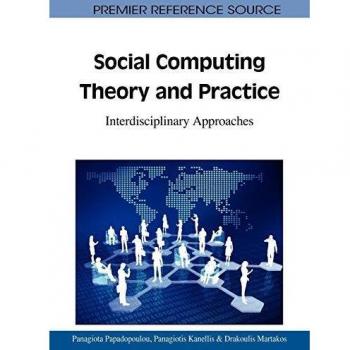 Social Computing Theory and Practice: Interdisciplinary Approaches