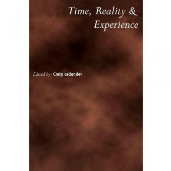 Time, Reality & Experience, Royal Institute of Philosophy Supplement, 50