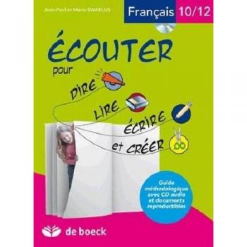 Ecouter pour Dire/10-12 Guide + CD Audio Lire,Ecrire et Creer: Français 10/12 ans