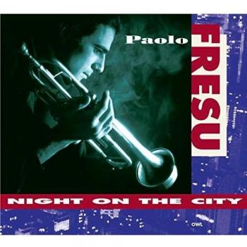 Paolo Fresu Night On The City (Owl Records-Serie)